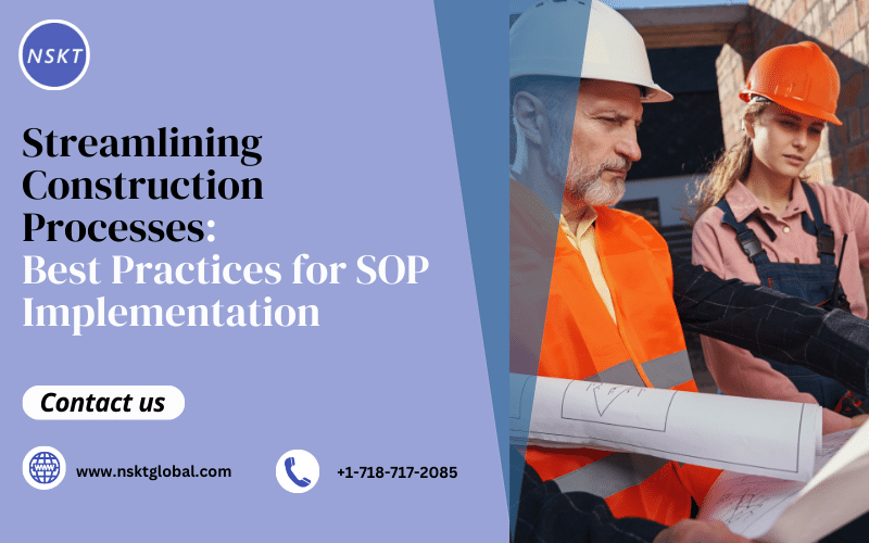  Streamlining Construction Processes: Best Practices for SOP Implementation